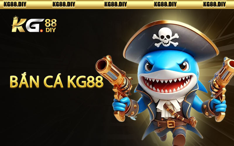 Bắn Cá KG88