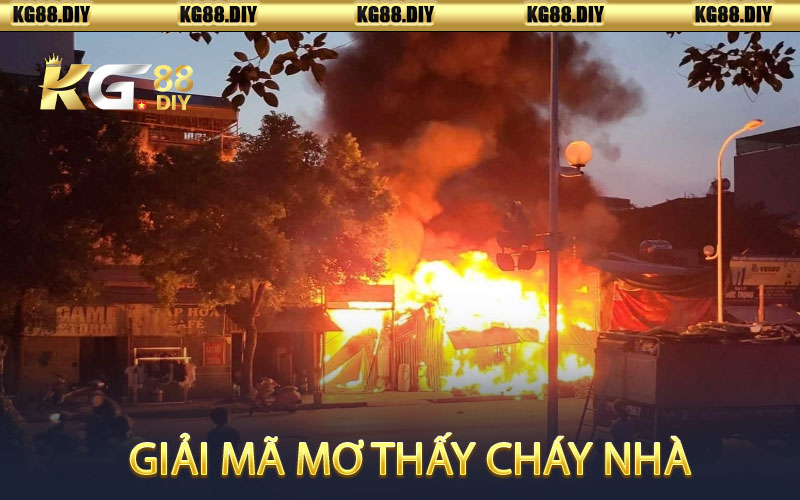 Mơ thấy cháy nhà